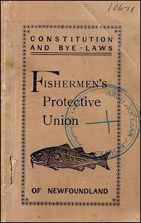Constitution and Bye-Laws: Fishermen's Protective Union of Newfoundland