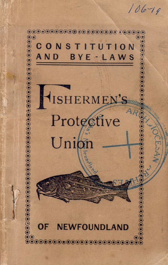 Constitution and Bye-Laws: Fishermen's Protective Union of Newfoundland, n.d.